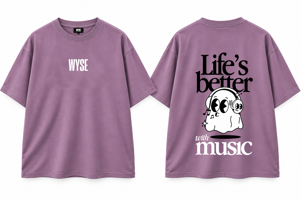 Life's Better with Music - WYSE Oversized Tee