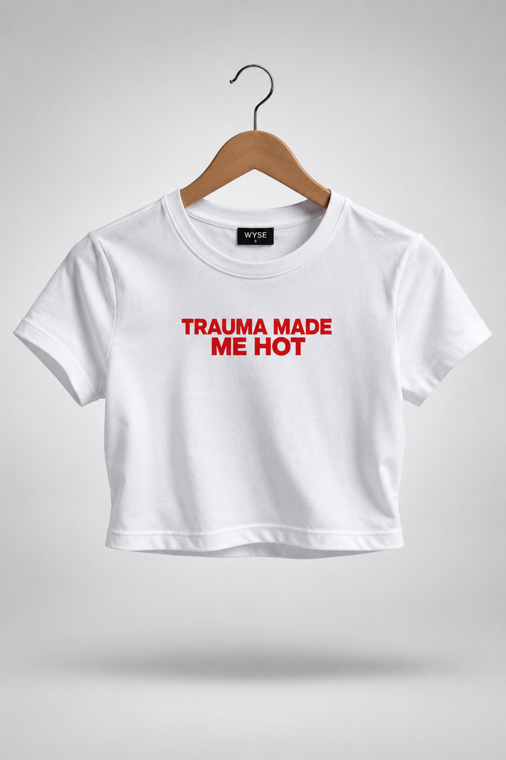 Trauma Made Me Hot Crop Top