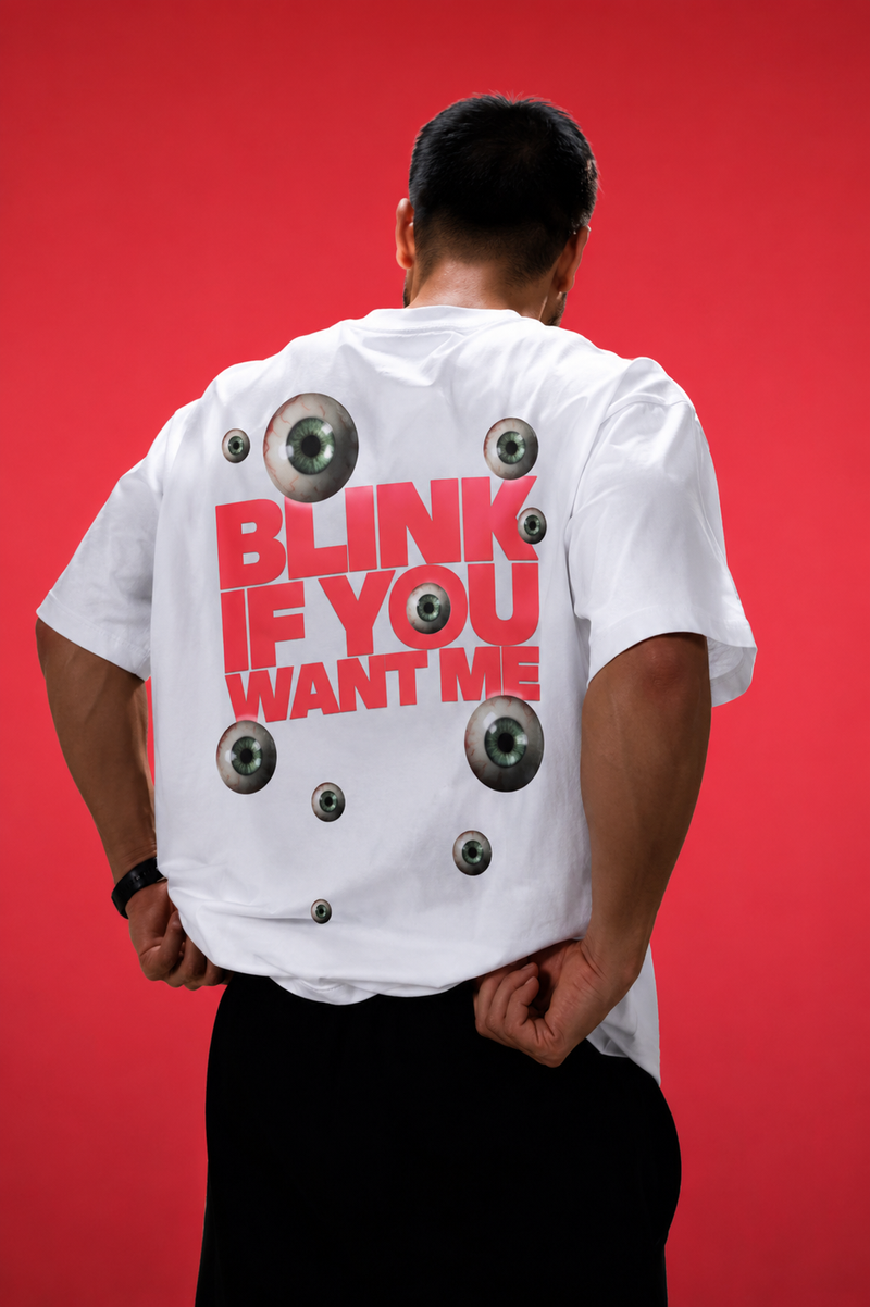 Blink If You Want Me Oversized Tee