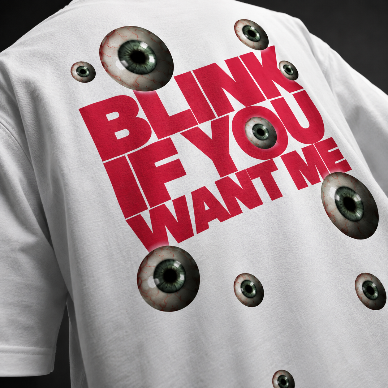 Blink If You Want Me Oversized Tee
